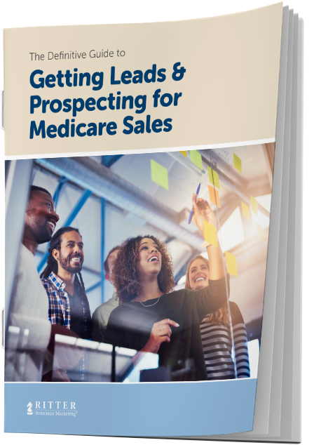 The Definitive Guide to Getting Leads and Prospecting for Medicare Sales